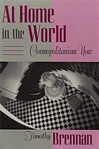 At Home in the World: Cosmopolitanism Now (Paperback)