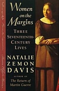Women on the Margins: Three Seventeenth-Century Lives (Paperback, Revised)