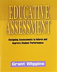 Educative Assessment: Designing Assessments to Inform and Improve Student Performance (Paperback)