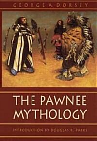 The Pawnee Mythology (Paperback)