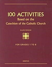 100 Activities Based on the Catechism of the Catholic Church (Paperback)