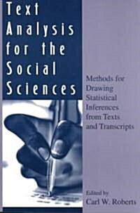 Text Analysis for the Social Sciences: Methods for Drawing Statistical Inferences from Texts and Transcripts (Paperback)