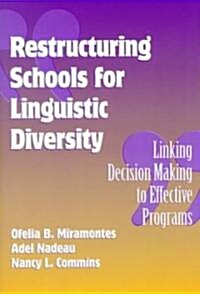 Restructuring Schools for Linguistic Diversity (Paperback)