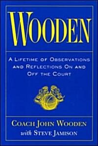 [중고] Wooden: A Lifetime of Observations and Reflections on and Off the Court (Hardcover)