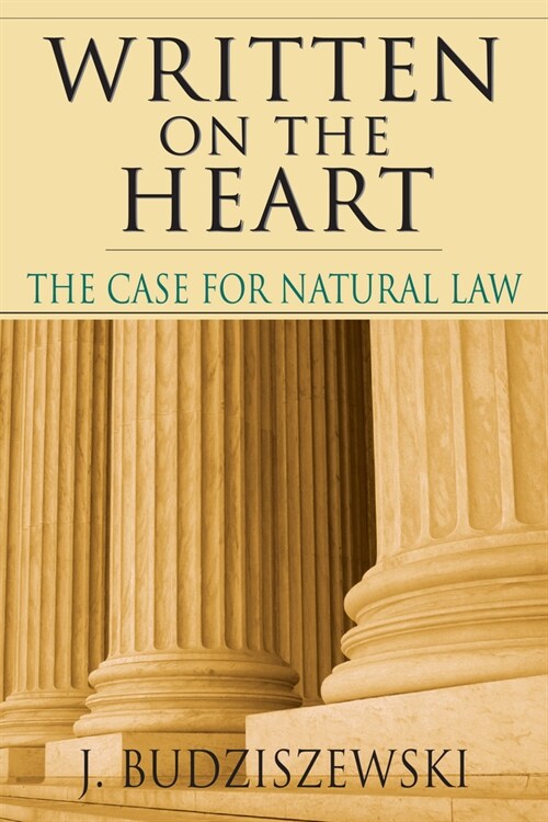 Written on the Heart: The Case for Natural Law (Paperback)