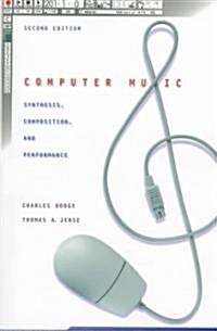 Computer Music: Synthesis, Composition, and Performance (Paperback, 2)