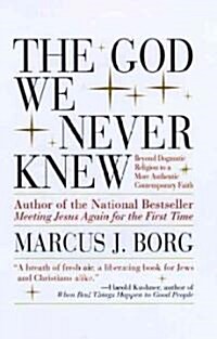[중고] The God We Never Knew: Beyond Dogmatic Religion to a More Authenthic Contemporary Faith (Paperback)