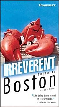 Frommers Irreverent Guide to Boston (Paperback, 6 Rev ed)