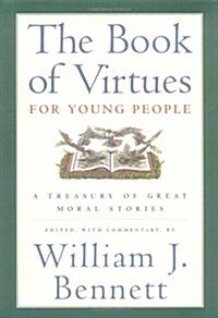 The Book of Virtues for Young People: A Treasury of Great Moral Stories (Hardcover)