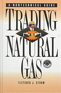 [중고] Trading Natural Gas: Cash Futures Options & Swaps (Hardcover)