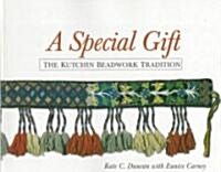 Special Gift: The Kutchin Beadwork Tradition. (Paperback)