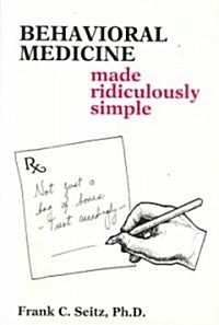 Behavioral Medicine Made Ridiculously Simple (Paperback)