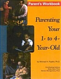 Parenting Your 1- To 4-Year Old (Paperback)