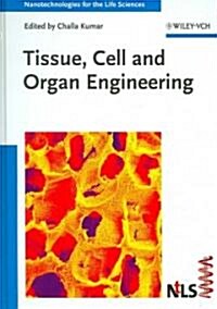 Tissue, Cell And Organ Engineering (Hardcover, 1st)