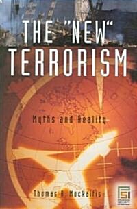 The New Terrorism: Myths and Reality (Hardcover)