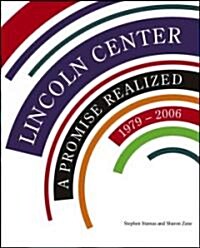 [중고] Lincoln Center: A Promise Realized, 1979-2006 (Hardcover)