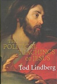 The Political Teachings of Jesus (Hardcover)