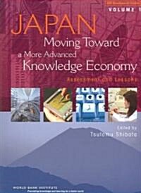 Japan, Moving Toward a More Advanced Knowledge Economy, Volume 1: Assessment and Lessons (Paperback)