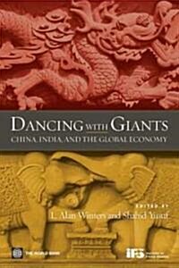 Dancing with Giants: China, India, and the Global Economy (Paperback)