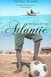 The Belly of the Atlantic (Paperback)