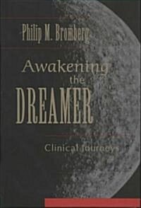 Awakening the Dreamer: Clinical Journeys (Hardcover)