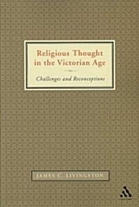 Religious Thought in the Victorian Age : Challenges and Reconceptions (Paperback)