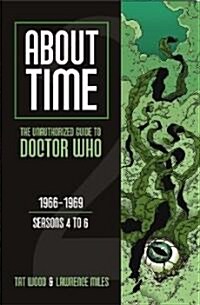 About Time 2: The Unauthorized Guide to Doctor Who (Seasons 4 to 6) (Paperback)