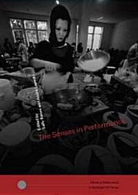 The Senses in Performance (Paperback, New)
