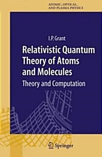 Relativistic Quantum Theory of Atoms and Molecules: Theory and Computation (Hardcover)