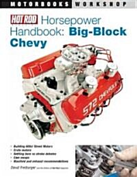 Hot Rod Horsepower Handbook: Big-Block Chevy (Paperback)