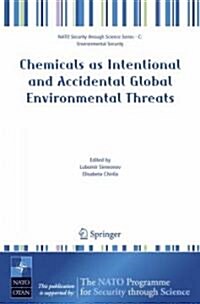 Chemicals as Intentional and Accidental Global Environmental Threats (Paperback, 2006)