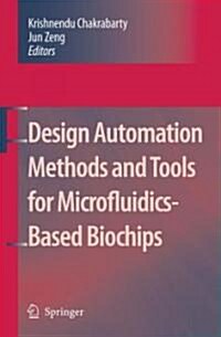 Design Automation Methods and Tools for Microfluidics-based Biochips (Hardcover)