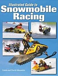 Illustrated Guide to Snowmobile Racing (Paperback)