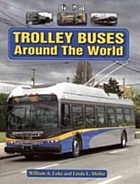 Trolley Buses Around the World: A Photo Gallery (Paperback)