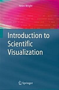 Introduction to Scientific Visualization (Paperback)