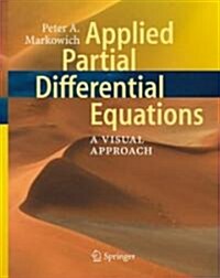 Applied Partial Differential Equations:: A Visual Approach [With CD-ROM] (Hardcover, 2007)