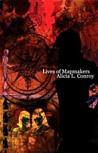 Lives of Mapmakers (Paperback, 1st)