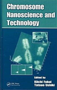 Chromosome Nanoscience and Technology (Hardcover)