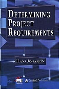 Determining Project Requirements (Hardcover)