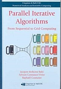 Parallel Iterative Algorithms: From Sequential to Grid Computing (Hardcover)