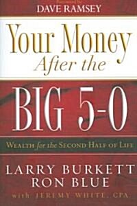 Your Money After the Big 5-0: Wealth for the Second Half of Life (Paperback)