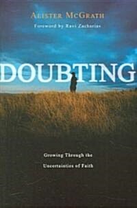 Doubting: Growing Through the Uncertainties of Faith (Paperback)