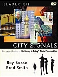 City Signals DVD Leader Kit: Principles and Practices for Ministering in Todays Global Communities [With 3 DVDs] (Other)
