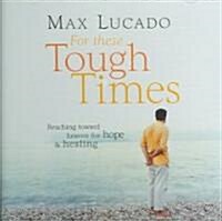 For the Tough Times: Reaching Toward Heaven for Hope (Audio CD)