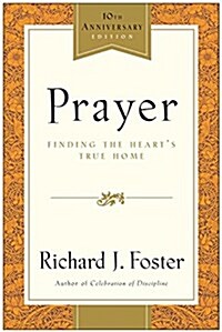 [중고] Prayer - 10th Anniversary Edition: Finding the Hearts True Home (Paperback, 10, Anniversary)