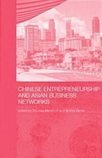 Chinese Entrepreneurship and Asian Business Networks (Paperback)