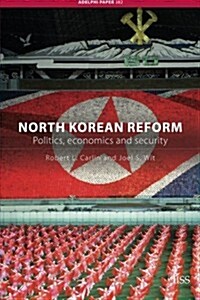 North Korean Reform : Politics, Economics and Security (Paperback)