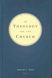 A Theology for the Church (Hardcover)