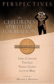 Perspectives on Childrens Spiritual Formation (Paperback)
