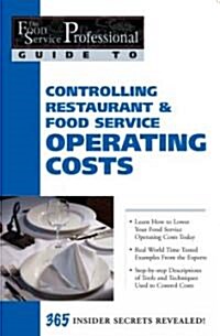 Controlling Restaurant & Food Service Operating Costs (Paperback)